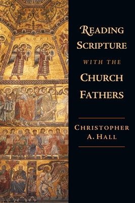 Reading Scripture with the Church Fathers Paperback IVP Academic