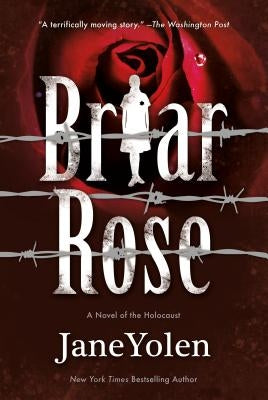 Briar Rose: A Novel of the Holocaust by Yolen, Jane