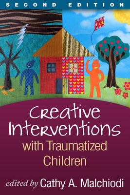 Creative Interventions with Traumatized Children Paperback Guilford Publications