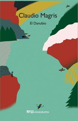 El Danubio by Magris, Claudio