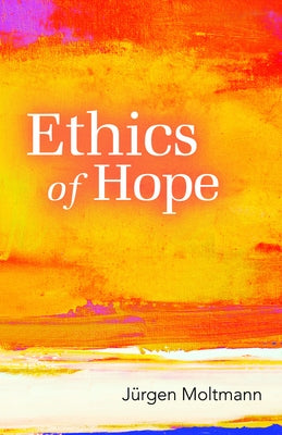 Ethics of Hope Paperback Fortress Press