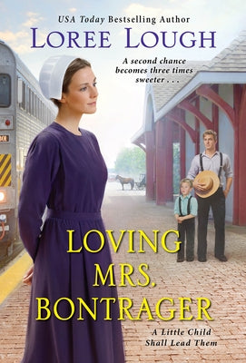 Loving Mrs. Bontrager by Lough, Loree