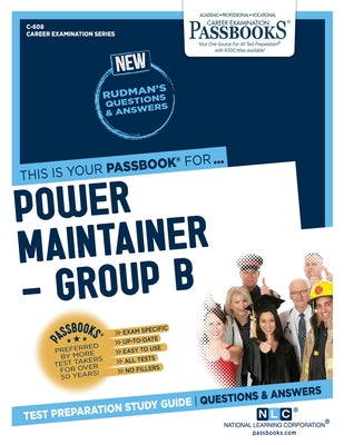 Power Maintainer -Group B (C-608): Passbooks Study Guide Volume 608 by National Learning Corporation