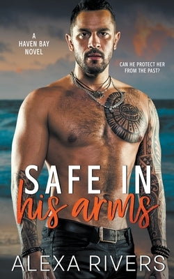 Safe in his arms Paperback Alexa Rivers