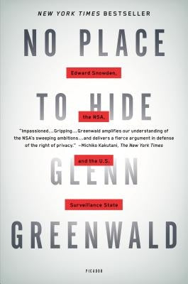 No Place to Hide: Edward Snowden, the NSA, and the U.S. Surveillance State Paperback Picador USA