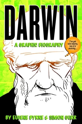 Darwin: A Graphic Biography by Byrne, Eugene