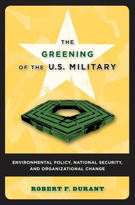Public Management and Change series: Environmental Policy, National Security, and Organizational Change Paperback Georgetown University Press