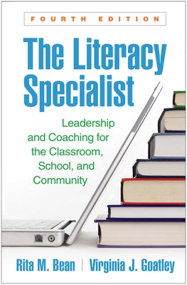The Literacy Specialist: Leadership and Coaching for the Classroom, School, and Community Paperback Guilford Publications