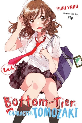 Bottom-Tier Character Tomozaki, Vol. 4 (Light Novel) Yen on