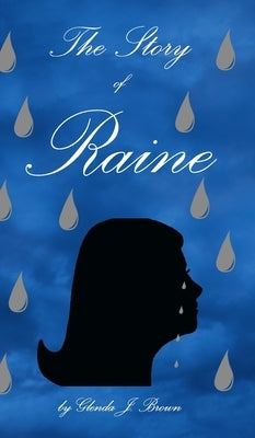 The Story of Raine by Brown, Glenda J.