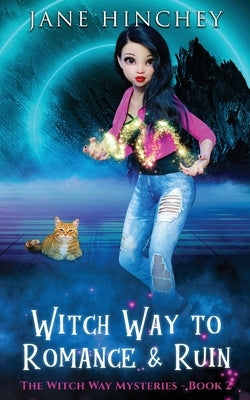 Witch Way to Romance & Ruin: A Witch Way Paranormal Cozy Mystery #2 Paperback Baywolf
