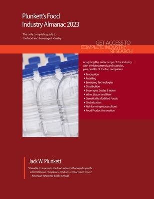 Plunkett's Food Industry Almanac 2023: Food Industry Market Research, Statistics, Trends and Leading Companies Paperback Plunkett Research