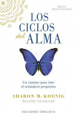 Ciclos del Alma (Edición Décimo Aniversario), Los by Koenig, Sharon M.