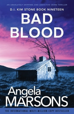Bad Blood: An absolutely gripping and addictive crime thriller by Marsons, Angela