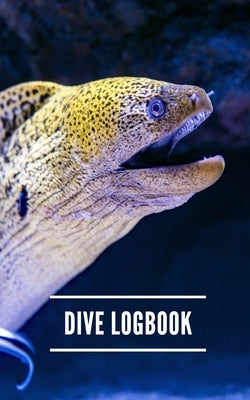 Dive Logbook: Scuba Diver Log Paperback Independently Published