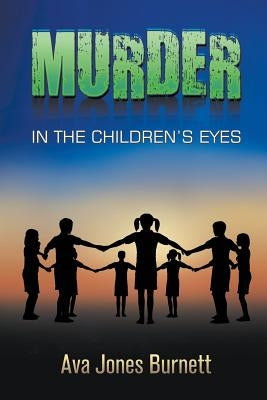 Murder in the Children's Eyes by Burnett, Ava Jones