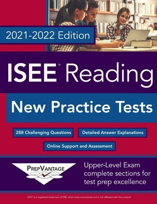 ISEE Reading: New Practice Tests, 2021-2022 Edition by Prepvantage