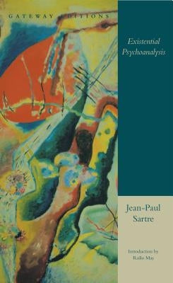 Existential Psychoanalysis by Sartre, Jean-Paul