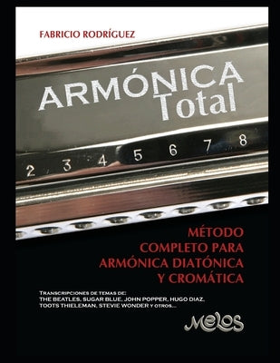 Armónica Total: Método completo para armónica diatónica y cromática by Rodríguez, Fabricio