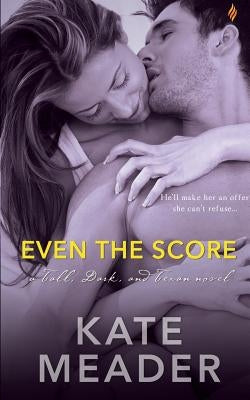 Even the Score Paperback Entangled Publishing