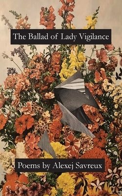 The Ballad of Lady Vigilance Paperback Spartan Press