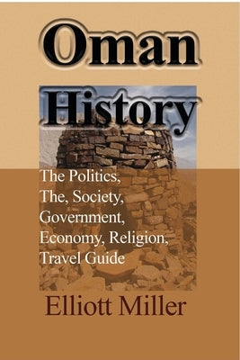 Oman History by Miller, Elliott