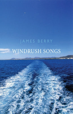 Windrush Songs Paperback Bloodaxe Books