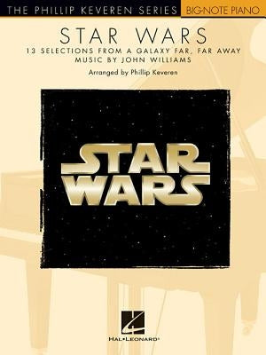 Star Wars: The Phillip Keveren Series Big-Note Piano by Williams, John