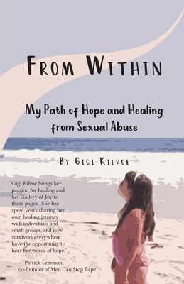 From Within: My Path of Hope and Healing from Sexual Abuse by Daub, Veronica