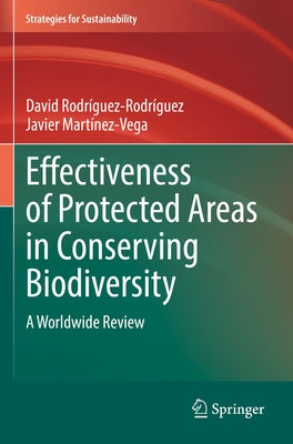 Effectiveness of Protected Areas in Conserving Biodiversity: A Worldwide Review by Rodríguez-Rodríguez, David