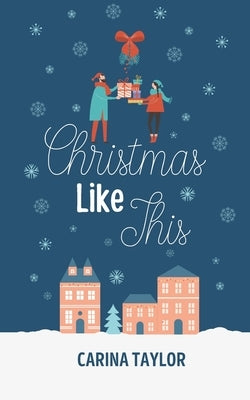 Christmas Like This Paperback Independently Published