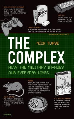 The Complex: How the Military Invades Our Everyday Lives Paperback Metropolitan Books