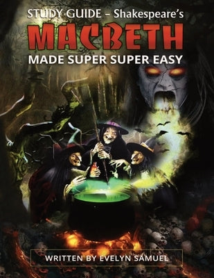 Macbeth: Made Super Super Easy by Samuel, Evelyn