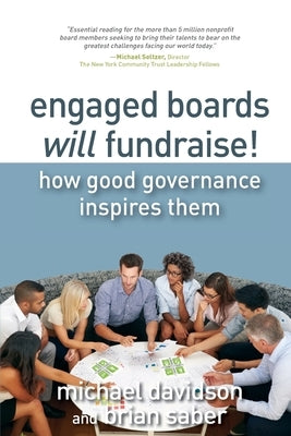 Engaged Boards Will Fundraise! by Davidson, Michael
