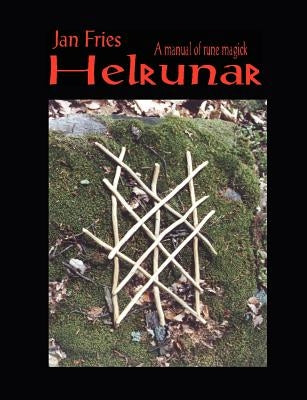 Helrunar: A Manual of Rune Magick by Fries, Jan