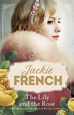 The Lily and the Rose (Miss Lily, #2) by French, Jackie