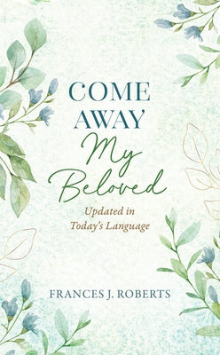 Come Away My Beloved Updated: Updated in Today's Language Paperback Barbour Publishing