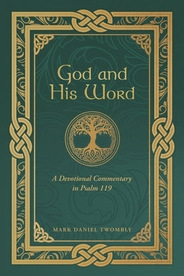 God and His Word: A Devotional Commentary in Psalm 119 Paperback Lucid Books