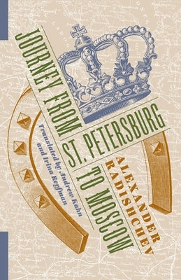 Journey from St. Petersburg to Moscow Paperback Columbia University Press