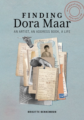 Finding Dora Maar: An Artist, an Address Book, a Life by Benkemoun, Brigitte