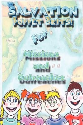 Salvation Puppet Skits for Missions & Outreaches! Paperback Lion & Lamb Pub