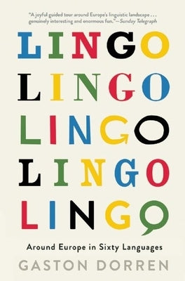 Lingo: Around Europe in Sixty Languages Paperback Grove Press