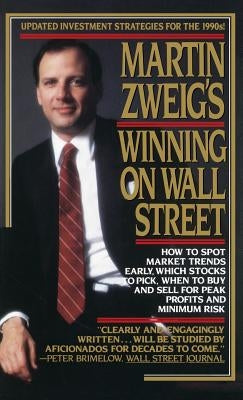 Martin Zweig's Winning on Wall Street by Zweig, Martin