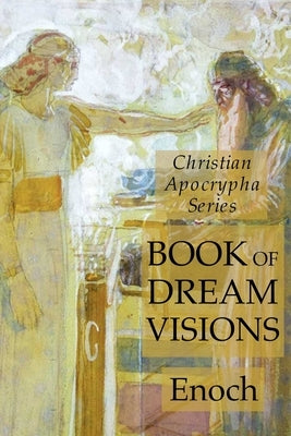 Book of Dreams: Christian Apocrypha Series Paperback Lulu Press