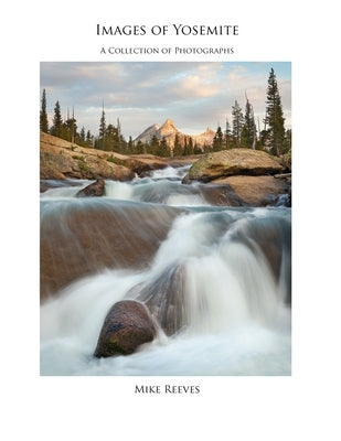 Images Of Yosemite Paperback Independently Published