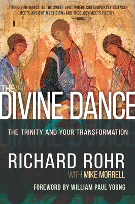 The Divine Dance: The Trinity and Your Transformation Paperback Whitaker House