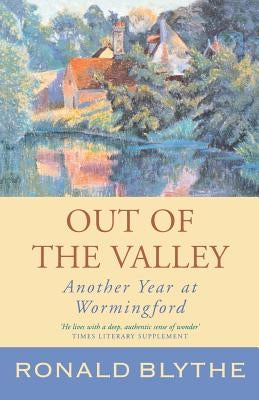 Out of the Valley: Another Year at Wormingford Paperback Canterbury Press Norwich