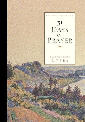 31 Days of Prayer Journal: Moving God's Mighty Hand by Myers, Warren