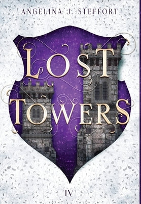 Lost Towers by Steffort, Angelina J.