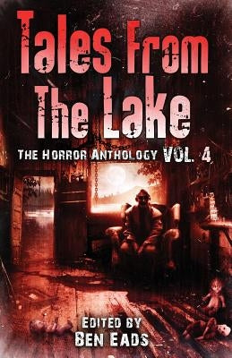 Tales from The Lake Vol.4: The Horror Anthology by Lansdale, Joe R.